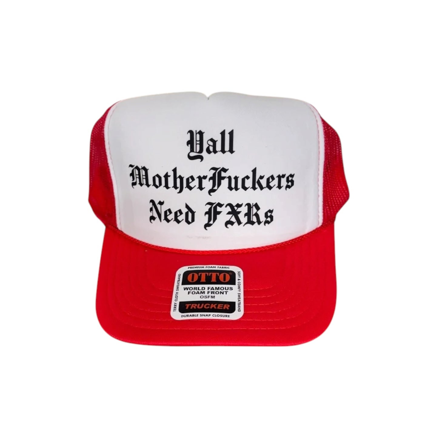 Ya'll MFs Need FXRs Trucker Hat (1 Entry)