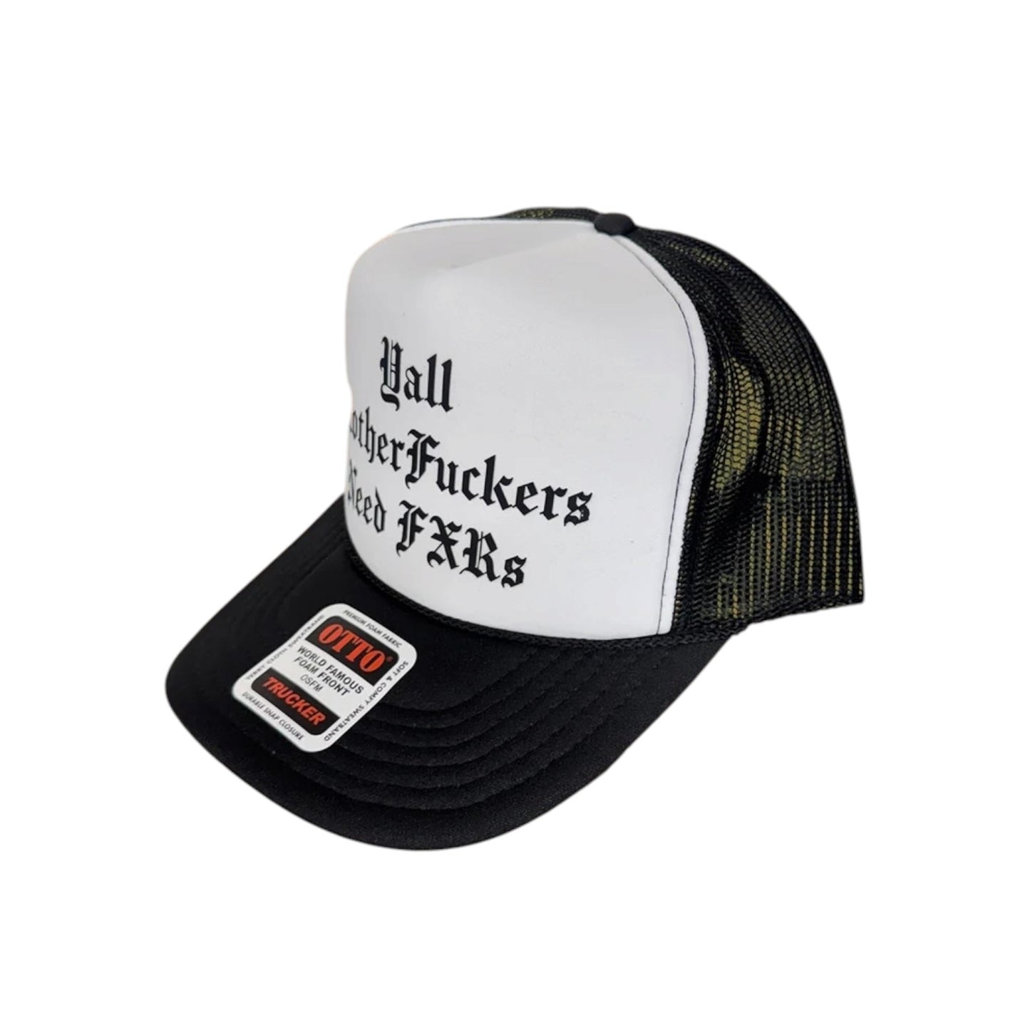 Ya'll MFs Need FXRs Trucker Hat (1 Entry)