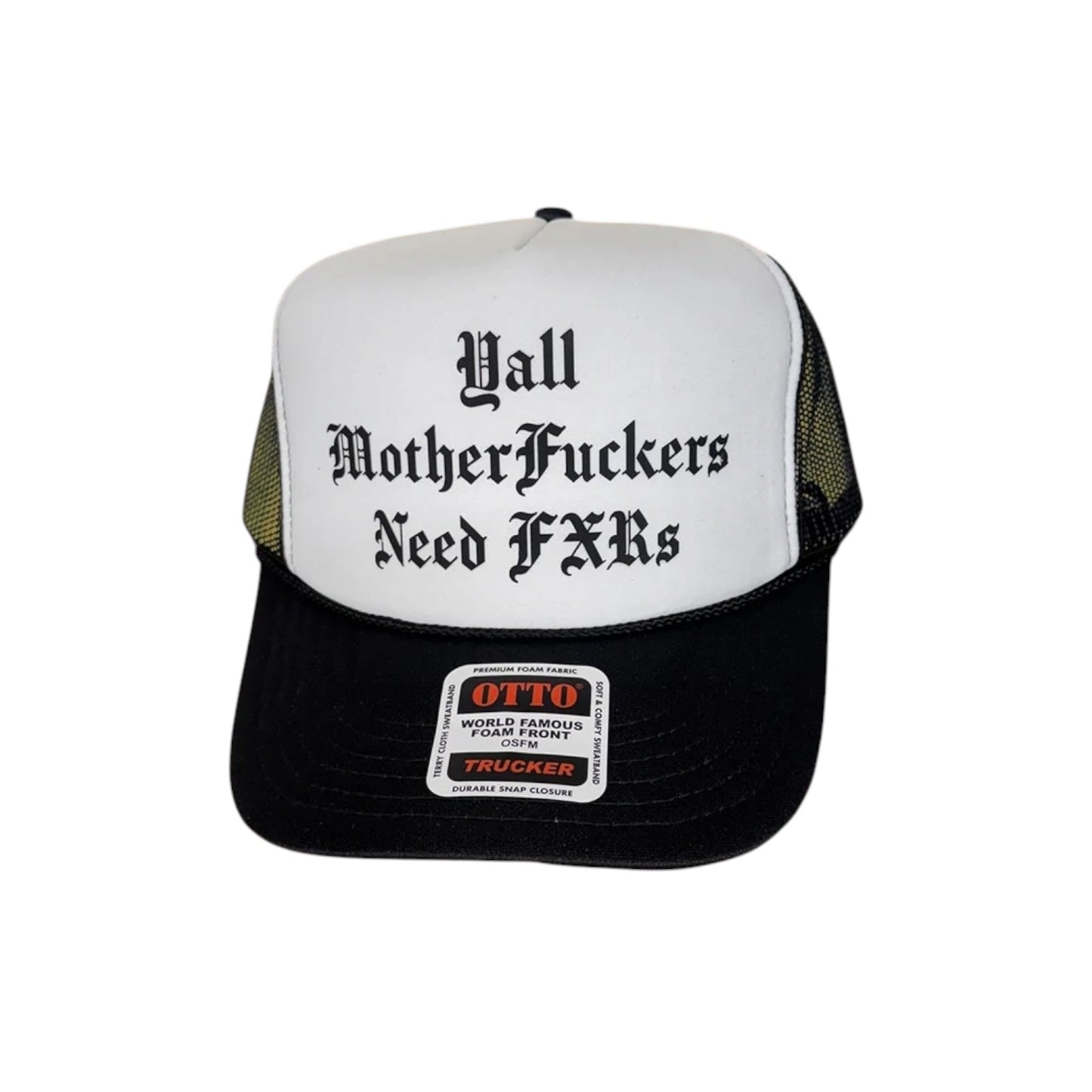 Ya'll MFs Need FXRs Trucker Hat (1 Entry)