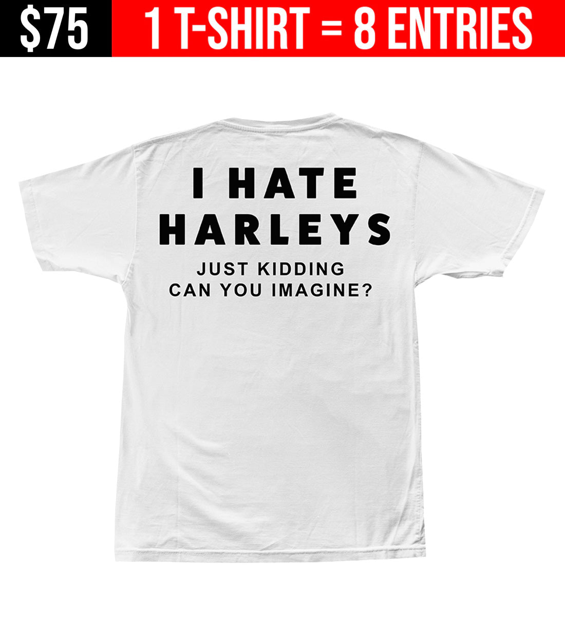 GIVEAWAY T-SHIRT: I Hate Harleys Men's Short Sleeve (8 Entries)