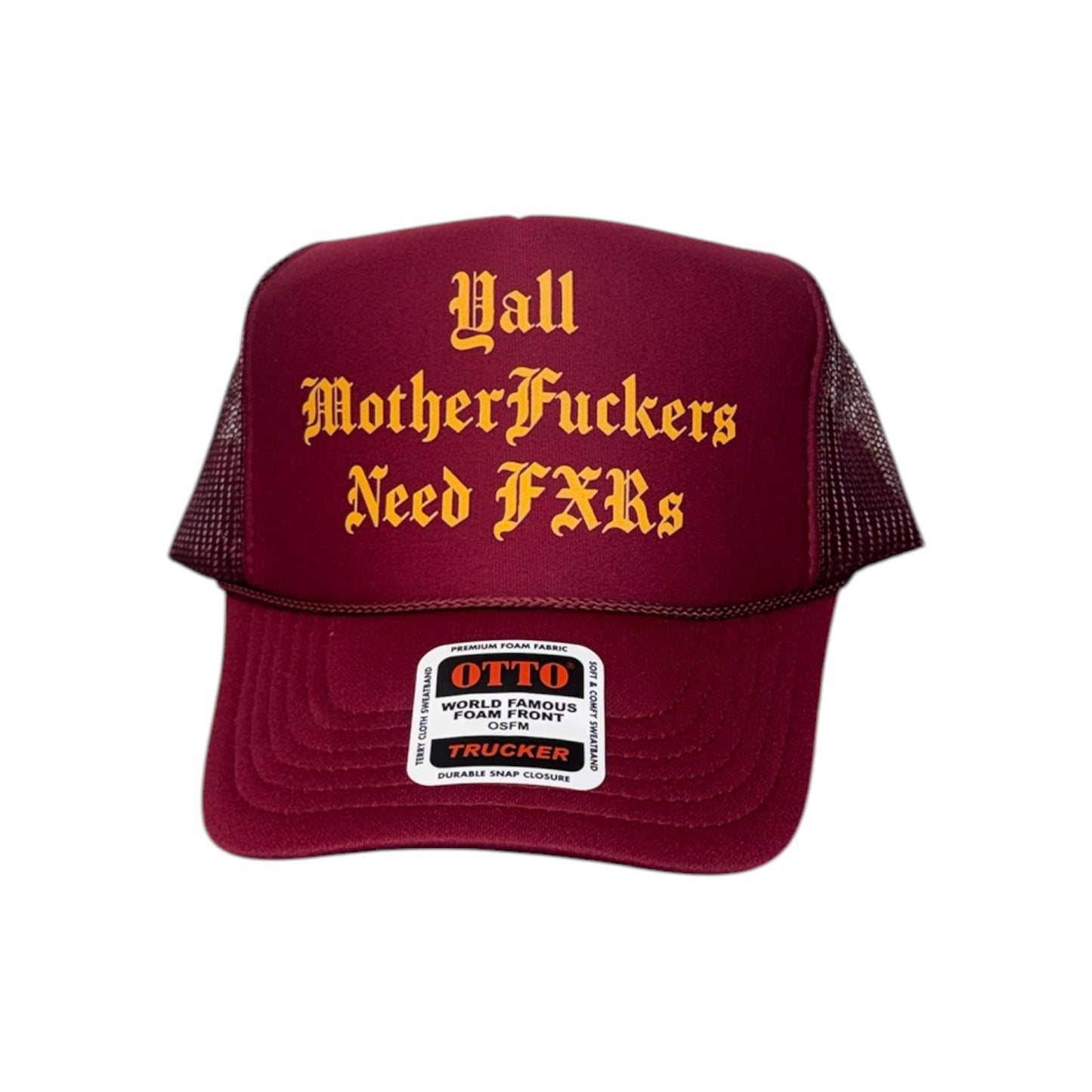 Ya'll MFs Need FXRs Trucker Hat (1 Entry)