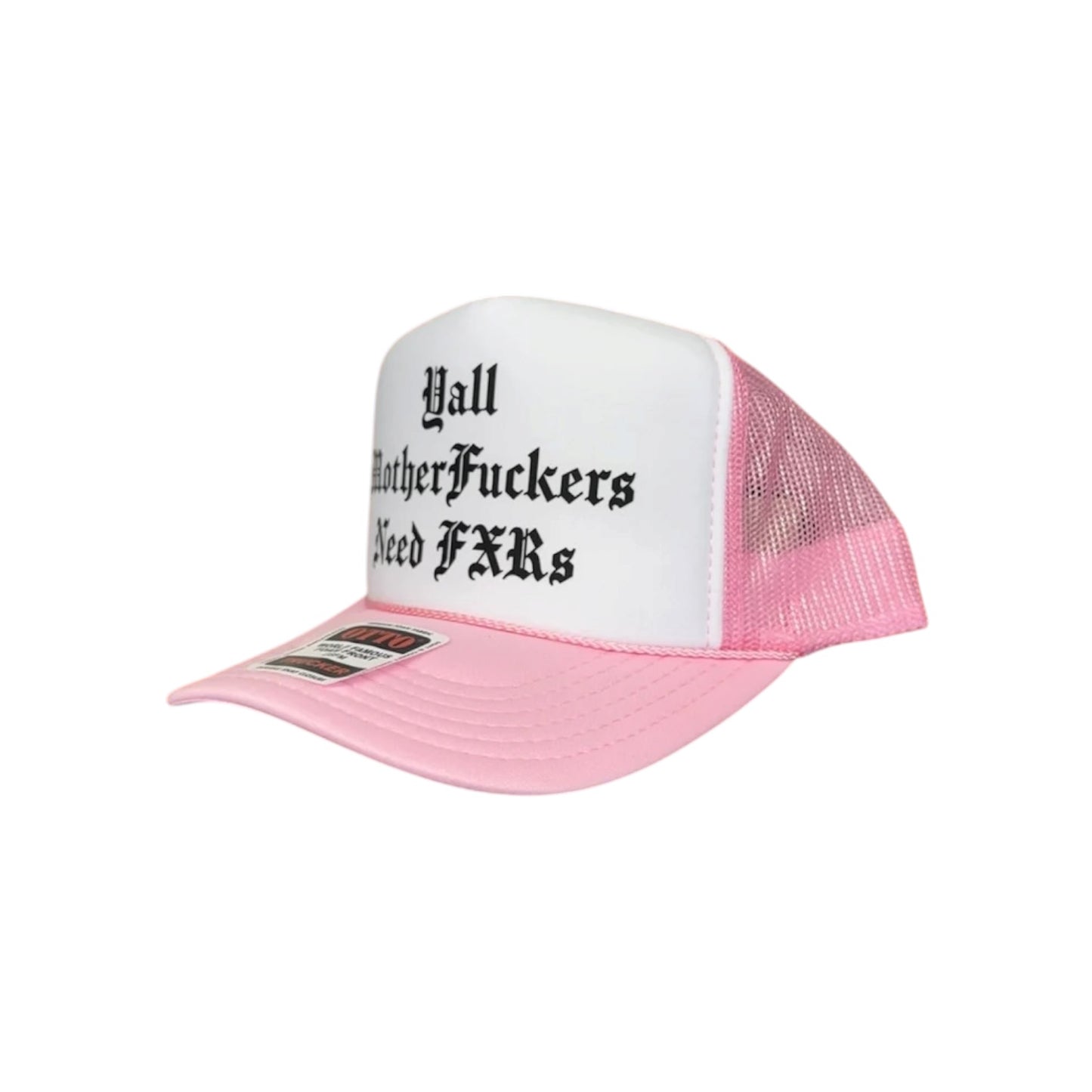 Ya'll MFs Need FXRs Trucker Hat (1 Entry)