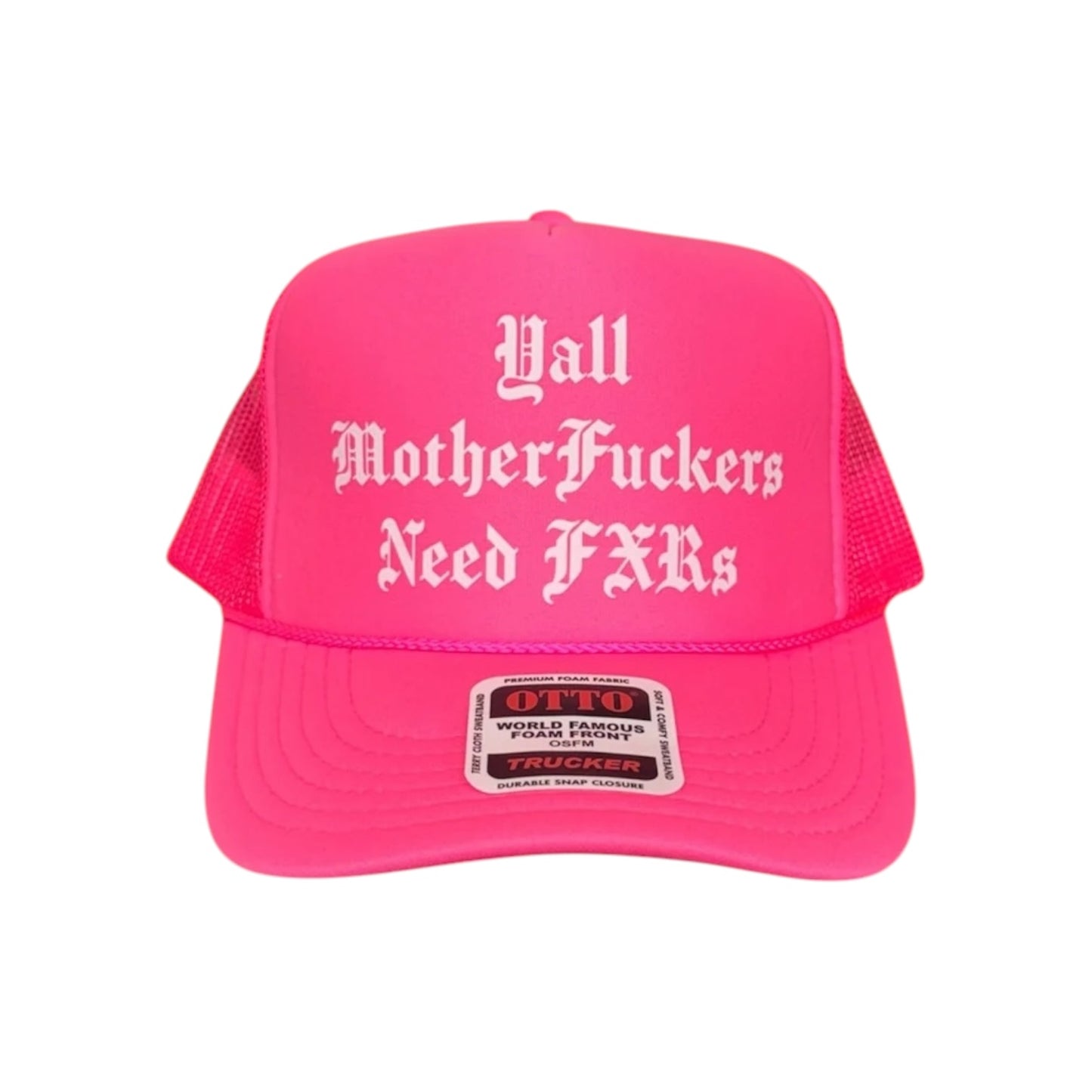Ya'll MFs Need FXRs Trucker Hat (1 Entry)